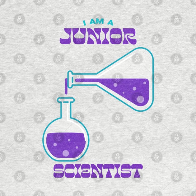 I am a Junior Scientist by Space Cadet Tees